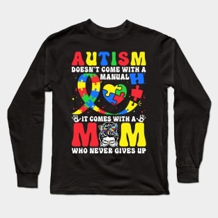 Autism Mom Autism Awareness Long Sleeve T-Shirt